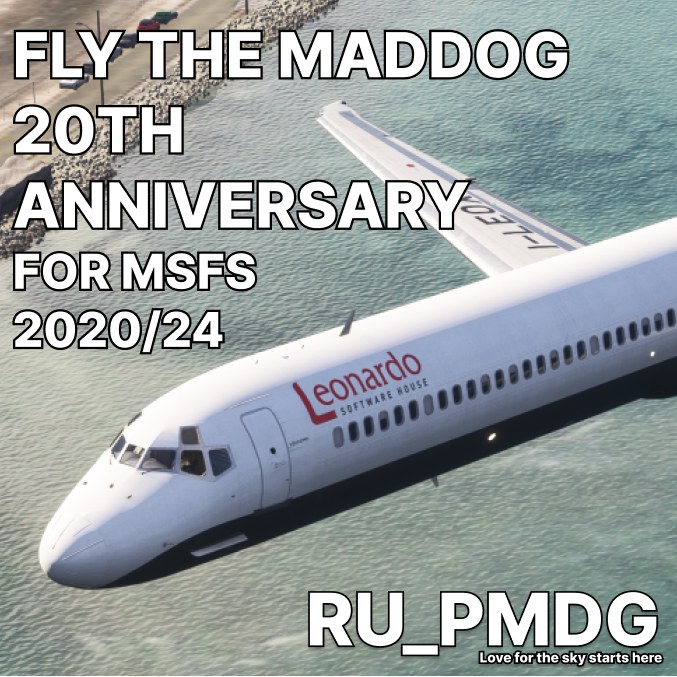 FLY THE MADDOG 20TH ANNIVERSARY MSFS20/24